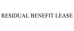 RESIDUAL BENEFIT LEASE trademark