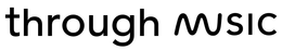 THROUGH MUSIC trademark