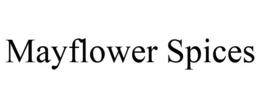 MAYFLOWER SPICES trademark