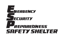 EMERGENCY SECURITY PREPAREDNESS SAFETY SHELTER trademark