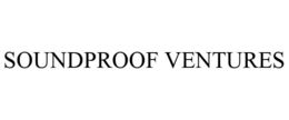 SOUNDPROOF VENTURES trademark