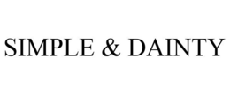 SIMPLE & DAINTY trademark