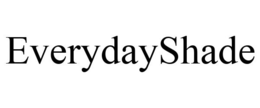 EVERYDAYSHADE trademark