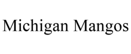 MICHIGAN MANGOS trademark