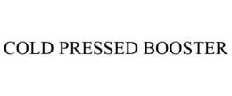 COLD PRESSED BOOSTER trademark