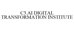 C3.AI DIGITAL TRANSFORMATION INSTITUTE trademark