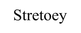 STRETOEY trademark
