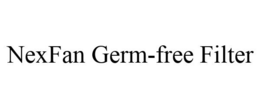 NEXFAN GERM-FREE FILTER trademark
