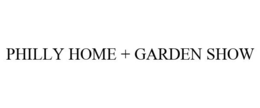 PHILLY HOME + GARDEN SHOW trademark