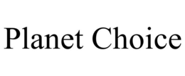 PLANET CHOICE trademark