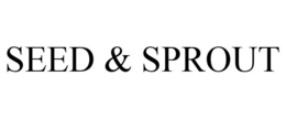 SEED & SPROUT trademark