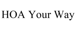 HOA YOUR WAY trademark