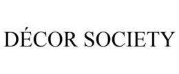 DÉCOR SOCIETY trademark