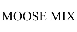 MOOSE MIX trademark