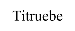 TITRUEBE trademark