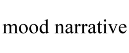 MOOD NARRATIVE trademark