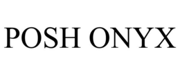 POSH ONYX trademark