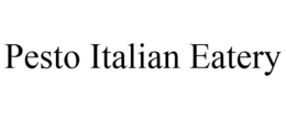 PESTO ITALIAN EATERY trademark