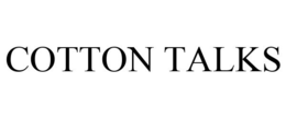 COTTON TALKS trademark