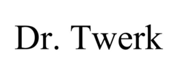 DR. TWERK trademark