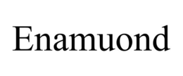 ENAMUOND trademark