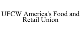 UFCW AMERICA'S FOOD AND RETAIL UNION trademark