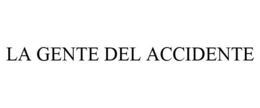 LA GENTE DEL ACCIDENTE trademark