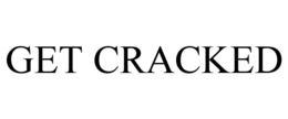 GET CRACKED trademark