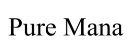 PURE MANA trademark