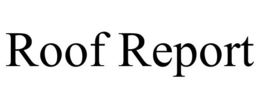 ROOF REPORT trademark