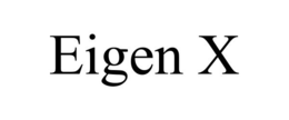 EIGEN X trademark