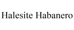 HALESITE HABANERO trademark