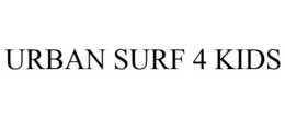 URBAN SURF 4 KIDS trademark