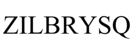 ZILBRYSQ trademark