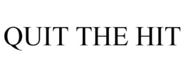 QUIT THE HIT trademark