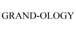 GRAND-OLOGY trademark