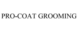 PRO-COAT GROOMING trademark