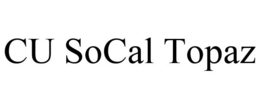 CU SOCAL TOPAZ trademark