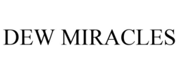 DEW MIRACLES trademark