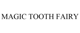 MAGIC TOOTH FAIRY trademark