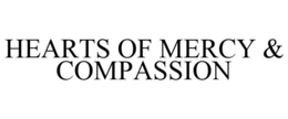 HEARTS OF MERCY & COMPASSION trademark