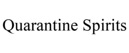 QUARANTINE SPIRITS trademark