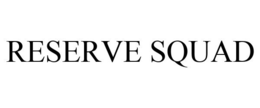 RESERVE SQUAD trademark