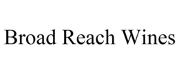 BROAD REACH WINES trademark