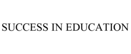 SUCCESS IN EDUCATION trademark