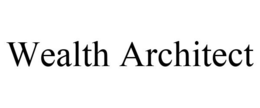 WEALTH ARCHITECT trademark