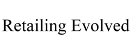 RETAILING EVOLVED trademark