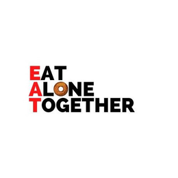 EAT ALONE TOGETHER trademark