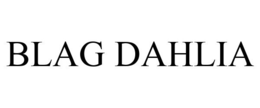 BLAG DAHLIA trademark
