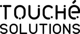 TOUCHÉ SOLUTIONS trademark